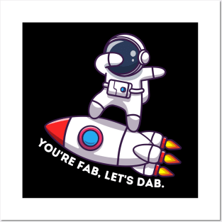 Sci-fi astronaut You're fab, let's dab Posters and Art